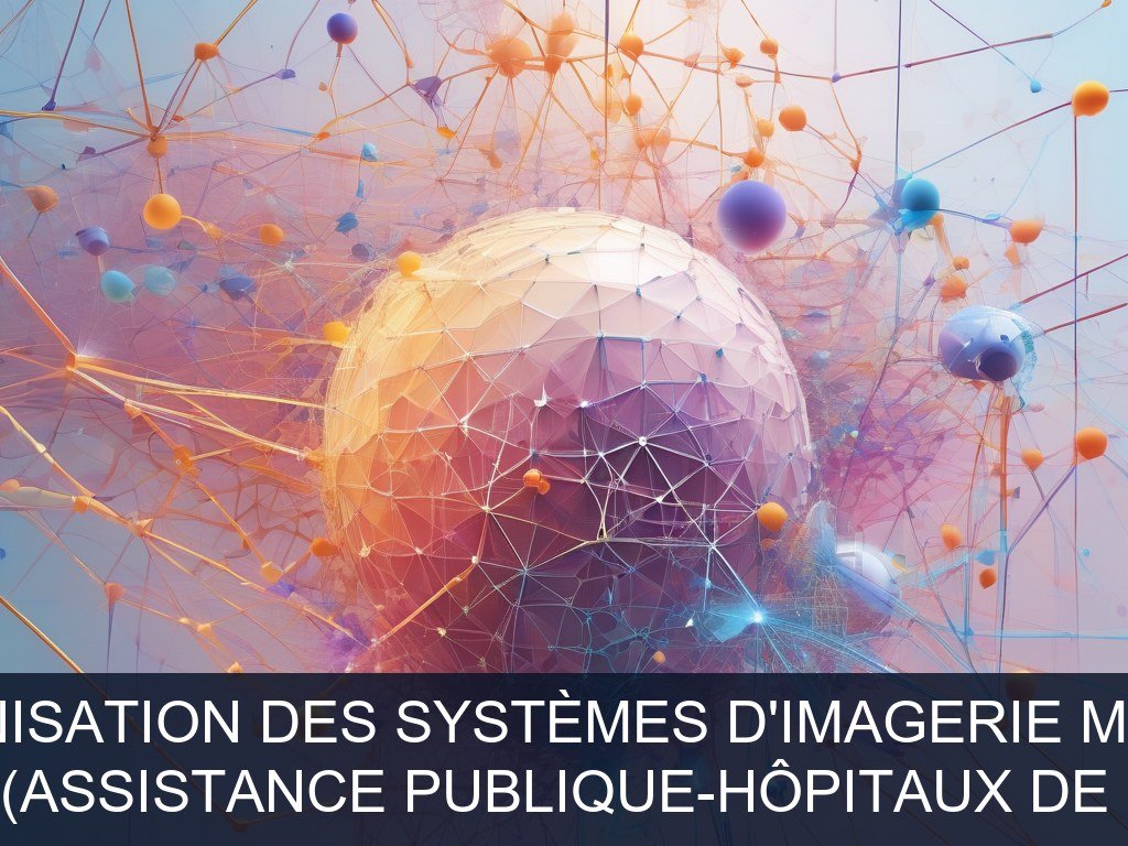 Illustration pour AP-HP (Assistance Publique-Hôpitaux de Paris): Modernisation des systèmes d'imagerie médicale (Potentiel à Court Terme)