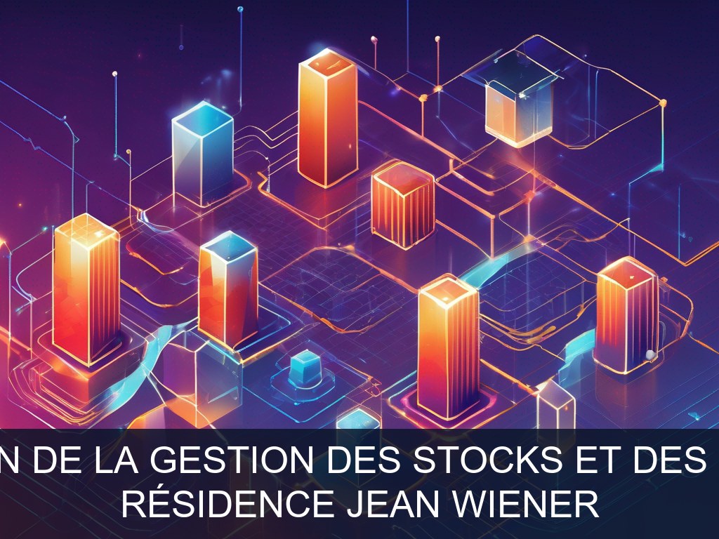 Illustration pour Résidence Jean Wiener: Optimisation de la gestion des stocks et des commandes