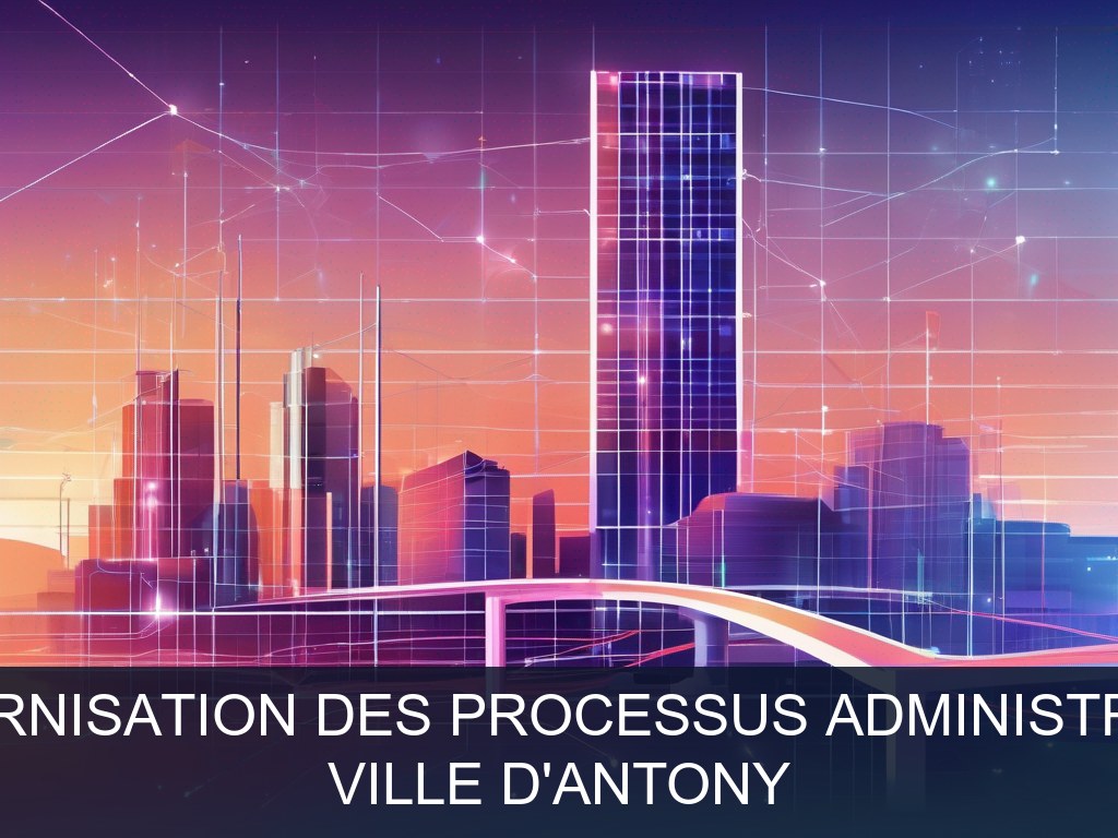 Illustration pour Ville d'Antony: Modernisation des processus administratifs