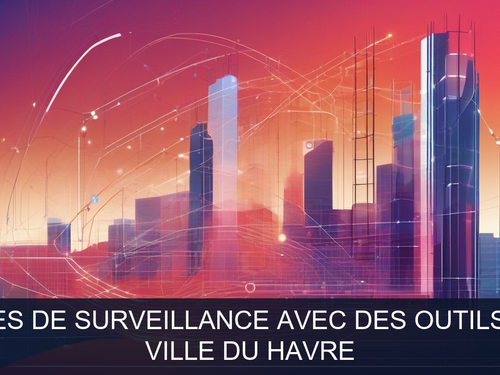 Illustration pour Ville du Havre: Intégration des systèmes de surveillance avec des outils informatiques avancés (Potentiel à Court Terme)