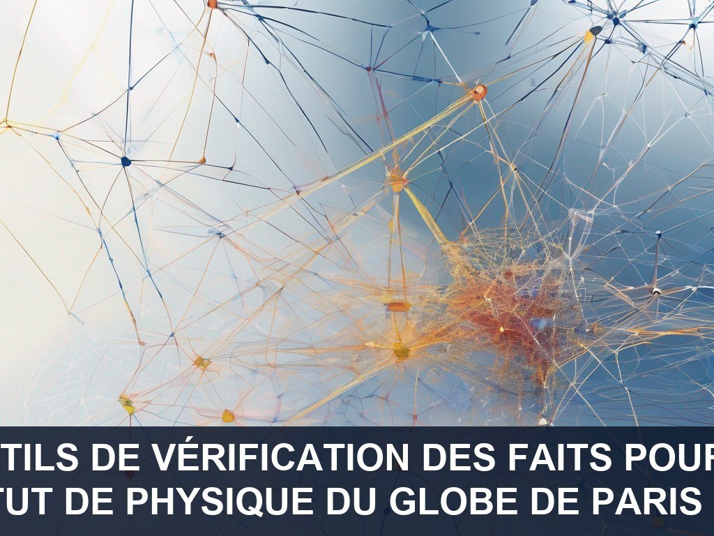 Illustration pour Institut de Physique du Globe de Paris (IPGP): Développement d'outils de vérification des faits pour les médias sociaux