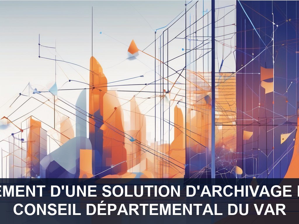 Illustration pour Conseil Départemental du Var: Développement d'une solution d'archivage numérique