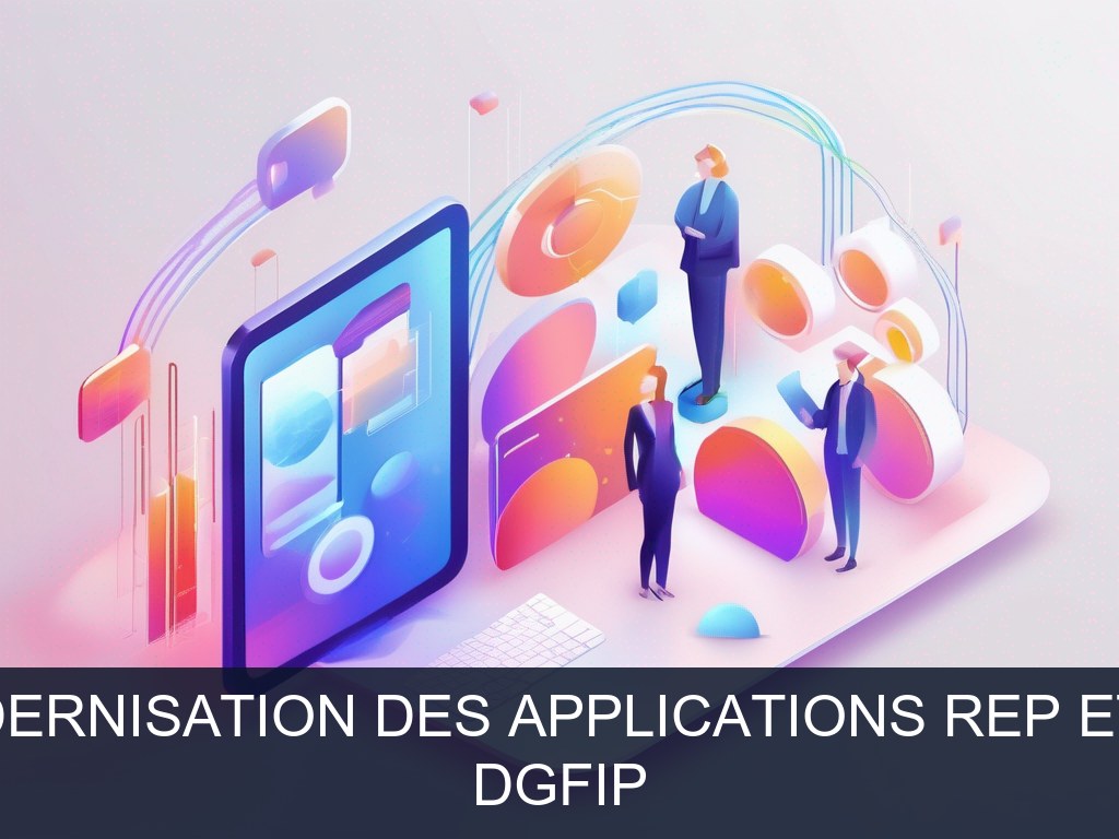 Illustration pour DGFIP: Modernisation des applications REP et AD (Potentiel à Court Terme)