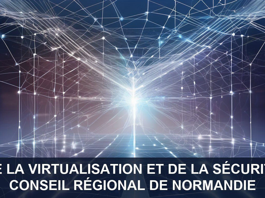 Illustration pour Conseil Régional de Normandie: Amélioration de la Virtualisation et de la Sécurité Informatique