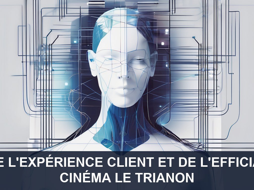 Illustration pour Cinéma le Trianon: Amélioration de l'Expérience Client et de l'Efficiacité Technique