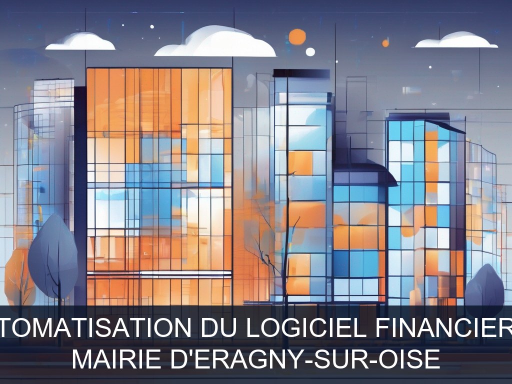 Illustration pour Mairie d'ERAGNY-SUR-OISE: Optimisation et automatisation du logiciel financier CIVIL Net Finances (Potentiel à Court Terme)