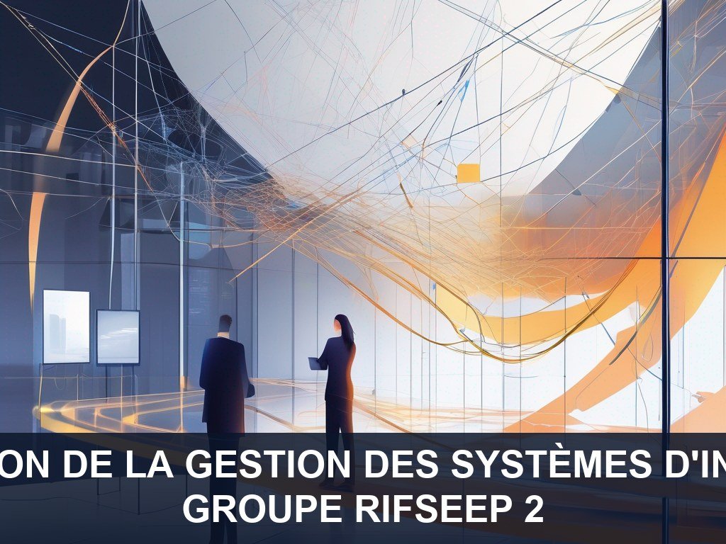 Illustration pour GROUPE RIFSEEP 2: Amélioration de la gestion des systèmes d'information