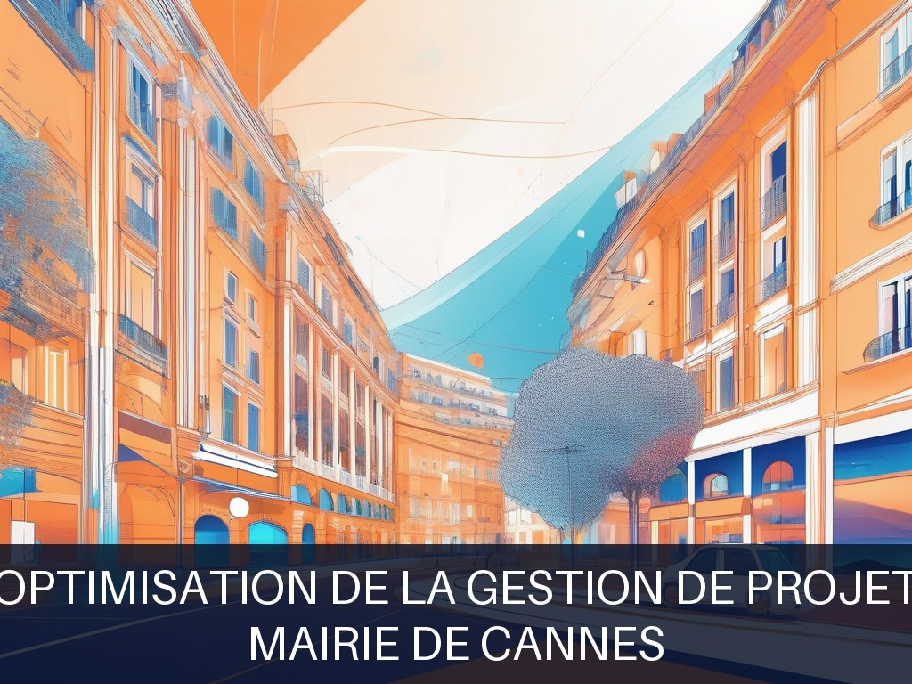 Illustration pour Mairie de Cannes: Optimisation de la gestion de projet (Potentiel à Court Terme)