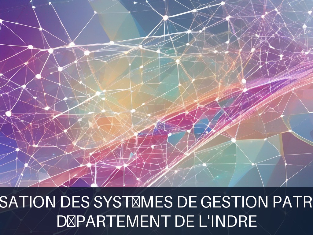Illustration pour Département de l'Indre: Modernisation des systèmes de gestion patrimoniale