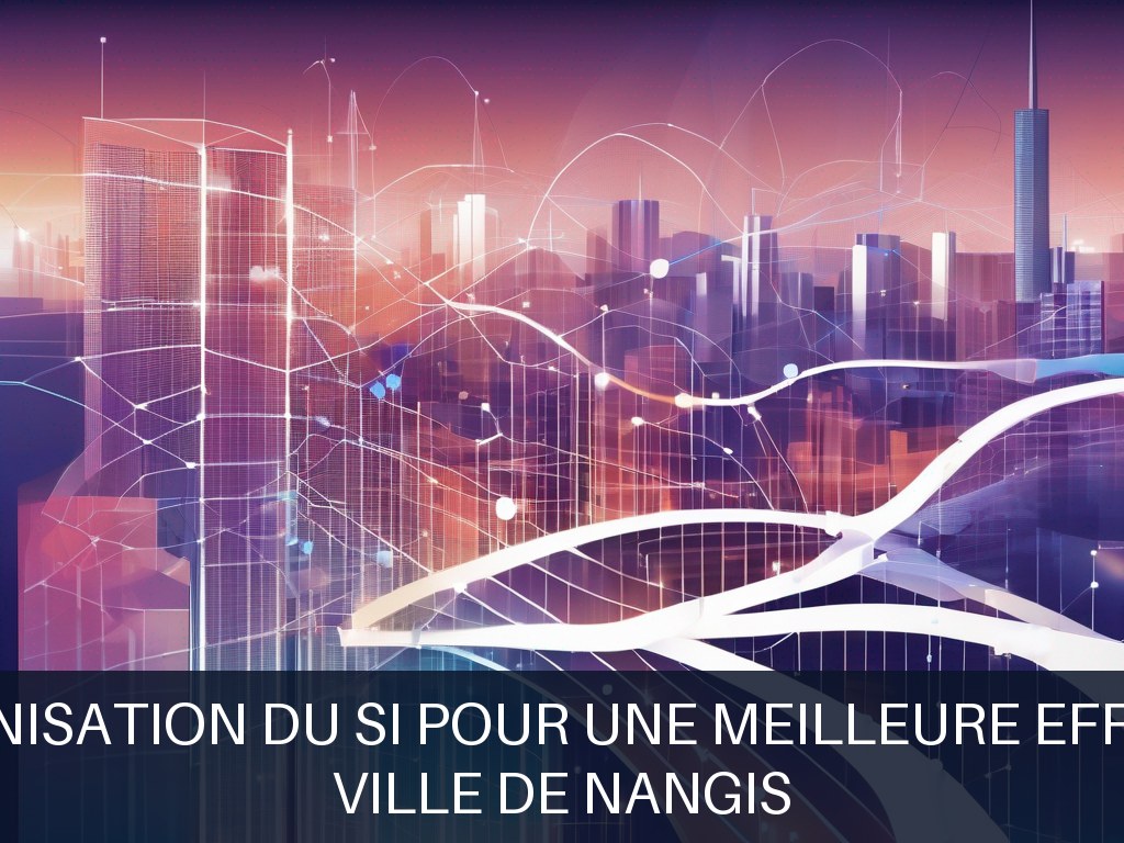Illustration pour Ville de Nangis: Modernisation du SI pour une meilleure efficacité (Potentiel à Court Terme)