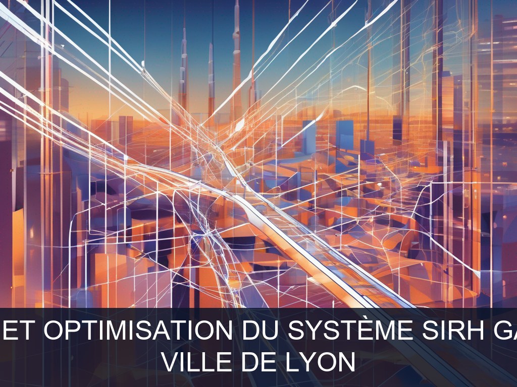 Illustration pour Ville de Lyon: Modernisation et optimisation du système SIRH GA-carrière-paie (Potentiel à Court Terme)