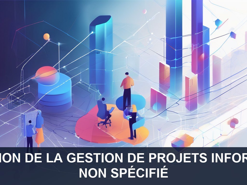 Illustration pour Non spécifié: Optimisation de la gestion de projets informatiques