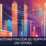 Illustration pour DSI Covéa: Modernisation et automatisation du support aux utilisateurs (Potentiel à Court Terme)