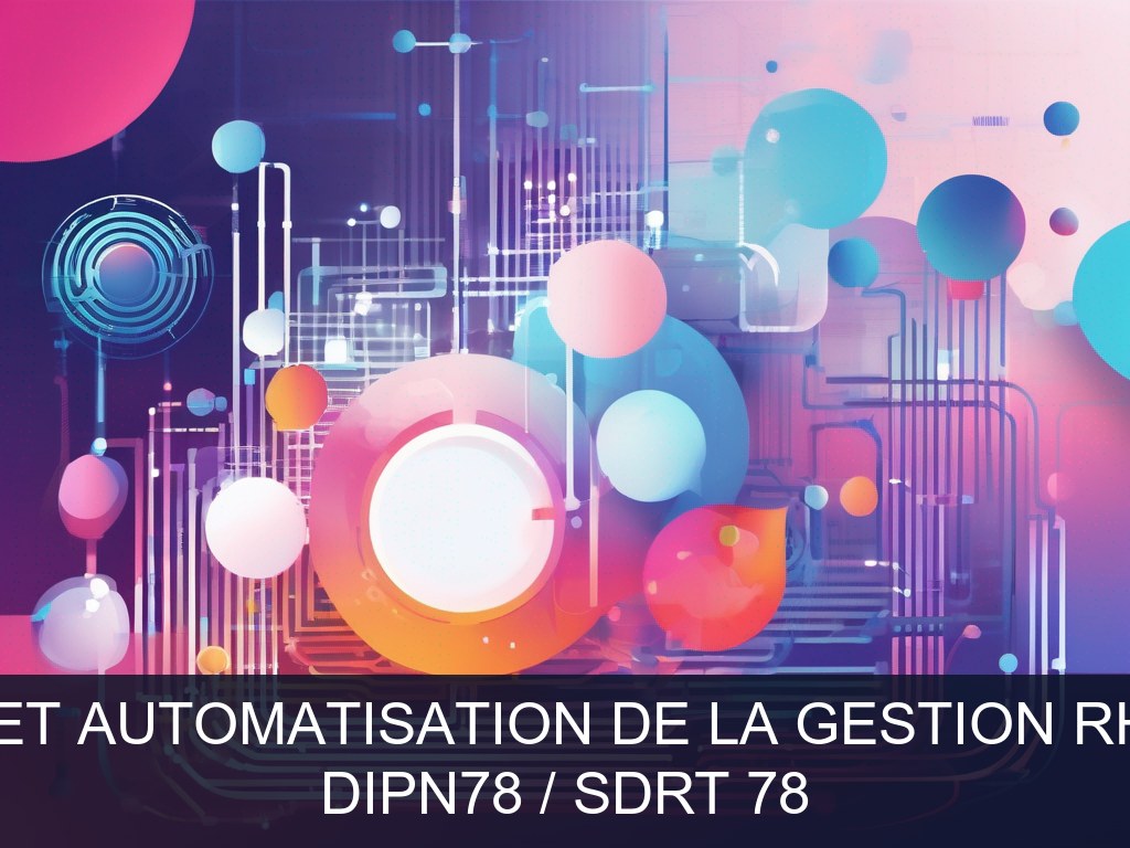 Illustration pour DIPN78 / SDRT 78: Digitalisation et automatisation de la gestion RH et logistique
