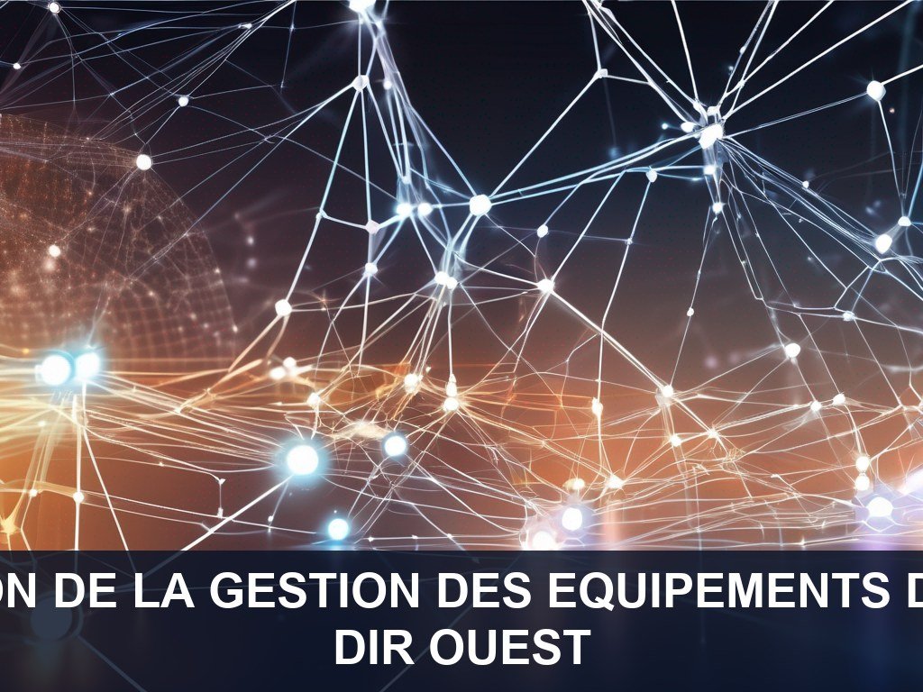 Illustration pour DIR Ouest: Optimisation de la Gestion des Equipements Dynamiques