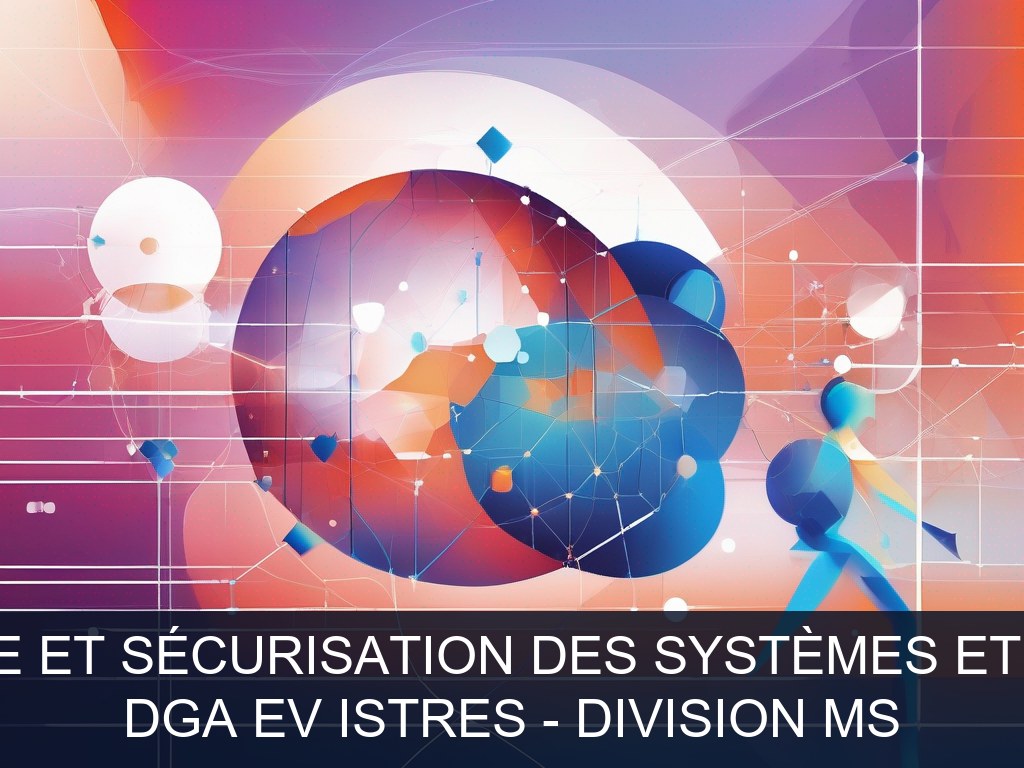 Illustration pour DGA EV Istres - Division MS: Maintenance et sécurisation des systèmes et réseaux IST (Opportunité Urgente)