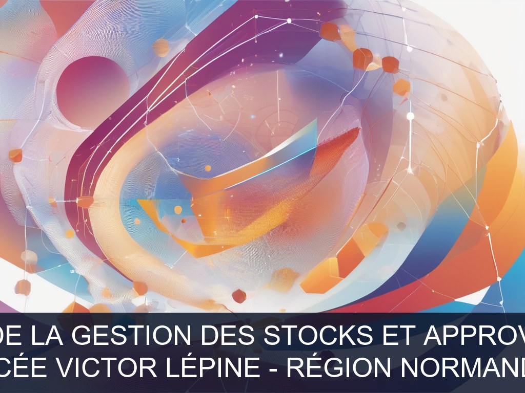 Illustration pour Lycée Victor Lépine - Région Normandie: Optimisation de la gestion des stocks et approvisionnements (Potentiel à Court Terme)