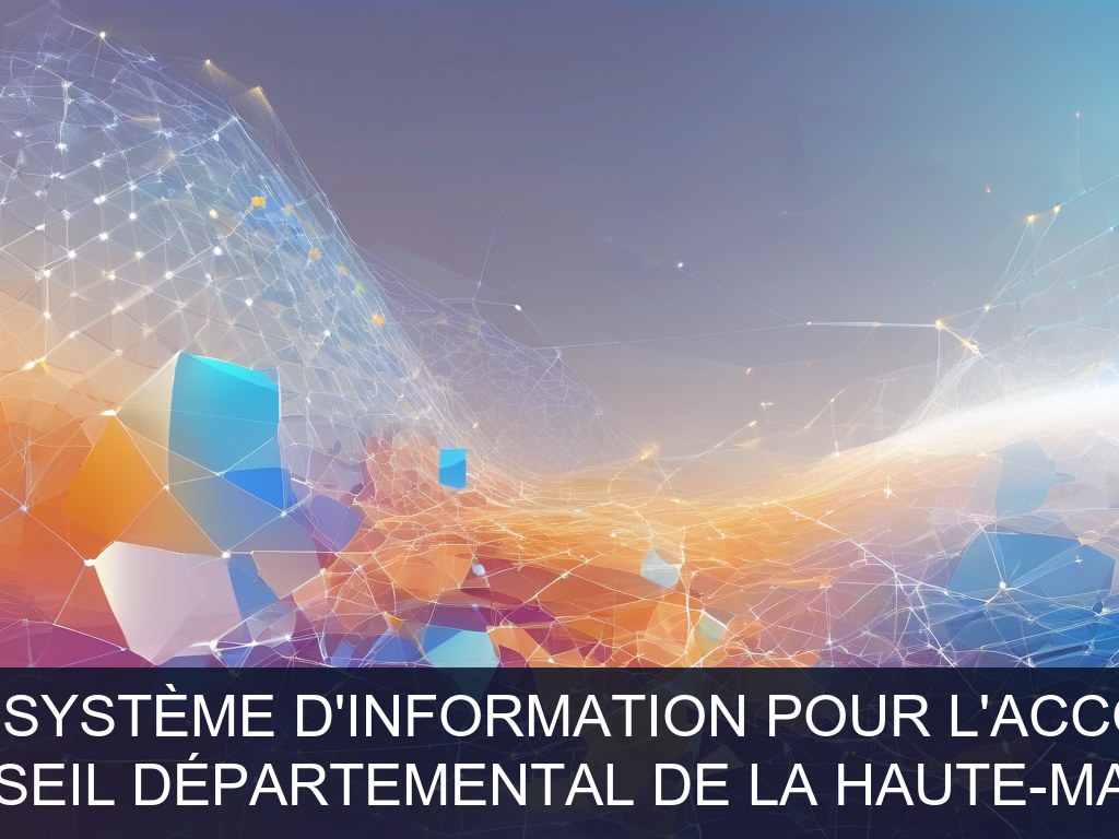 Illustration pour Conseil Départemental de la Haute-Marne: Développement d'un système d'information pour l'accompagnement social