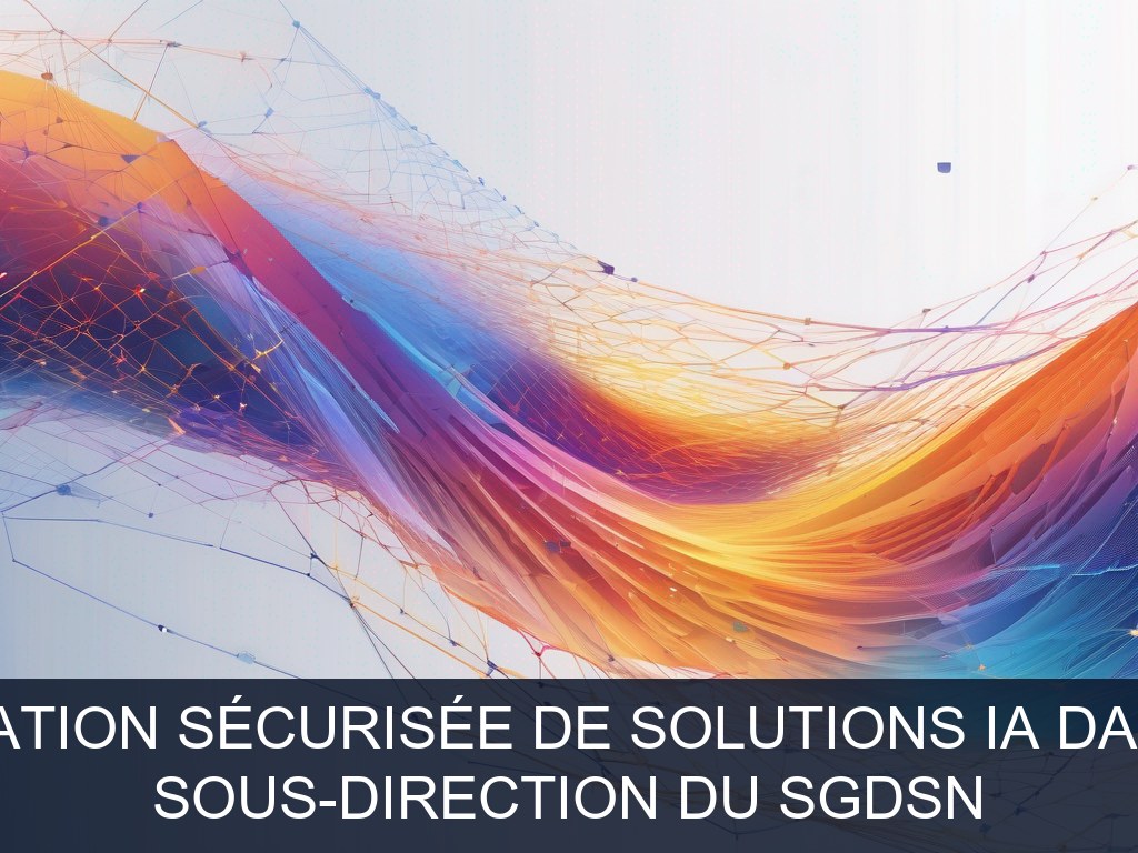 Illustration pour Sous-direction du SGDSN: Intégration sécurisée de solutions IA dans le SI (Potentiel à Court Terme)
