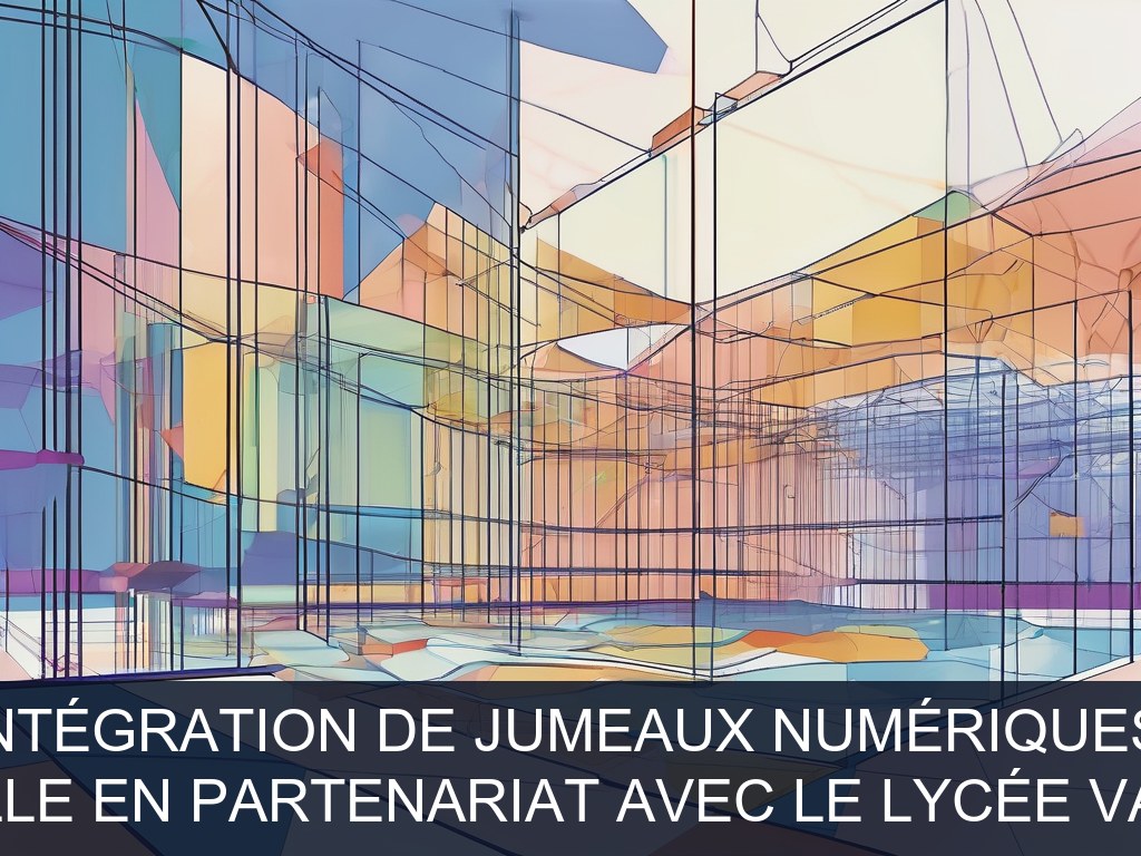 Illustration pour GIP FCIP de Lille en partenariat avec le lycée Vauban de Nice: Développement et intégration de jumeaux numériques pour la formation
